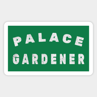 PALACE GARDENER Magnet